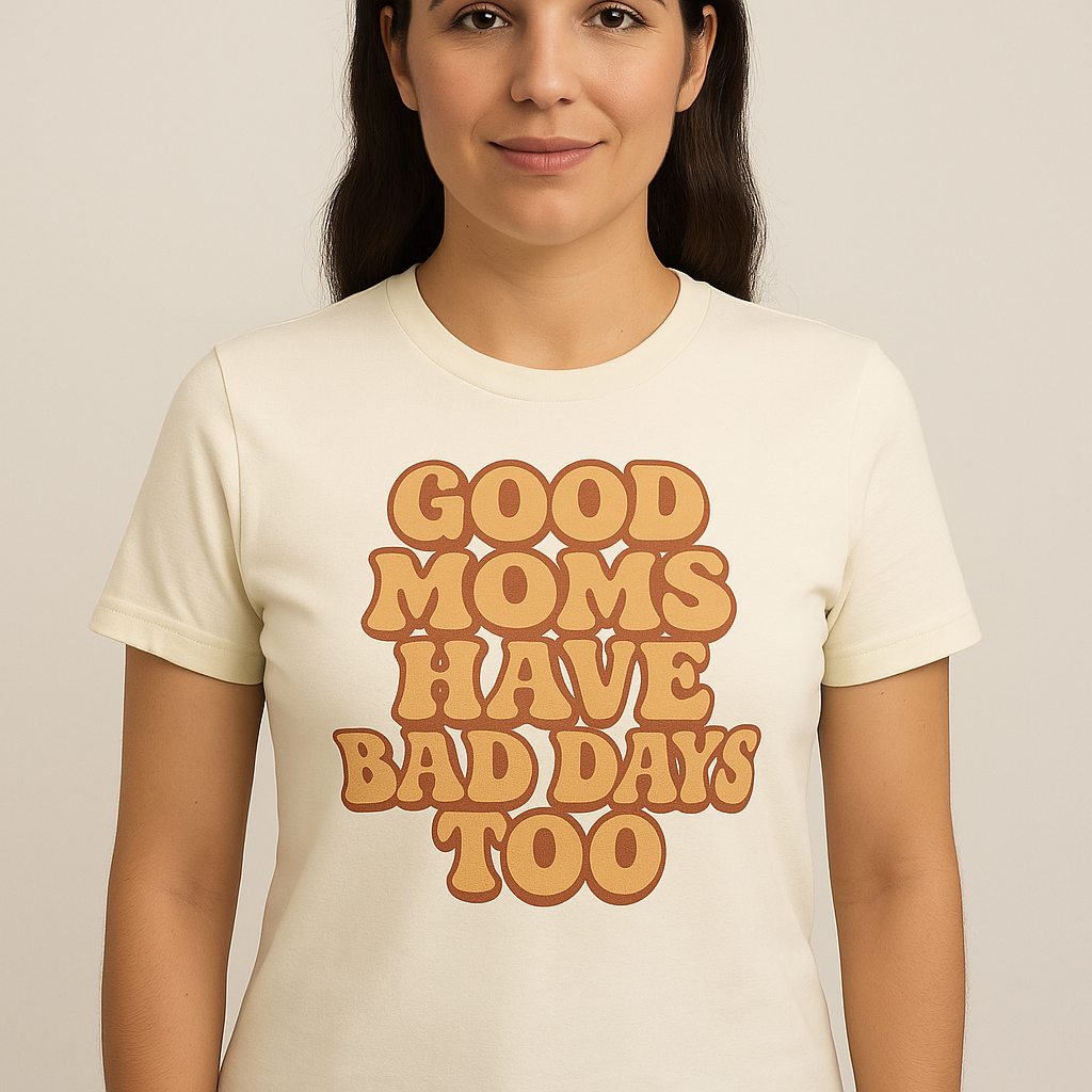 ☀️ Good Moms Have Bad Days Too – Retro Yellow Affirmation Tee