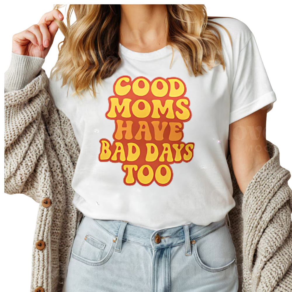 ☀️ Good Moms Have Bad Days Too – Retro Yellow Affirmation Tee