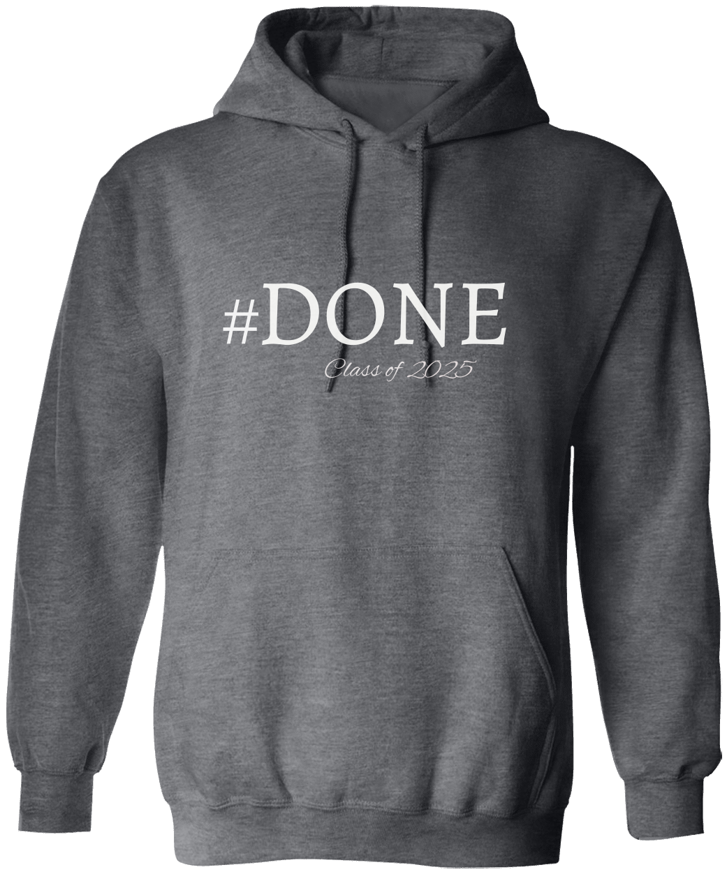Done Class of 2025 Graduation Shirt/Hoodies