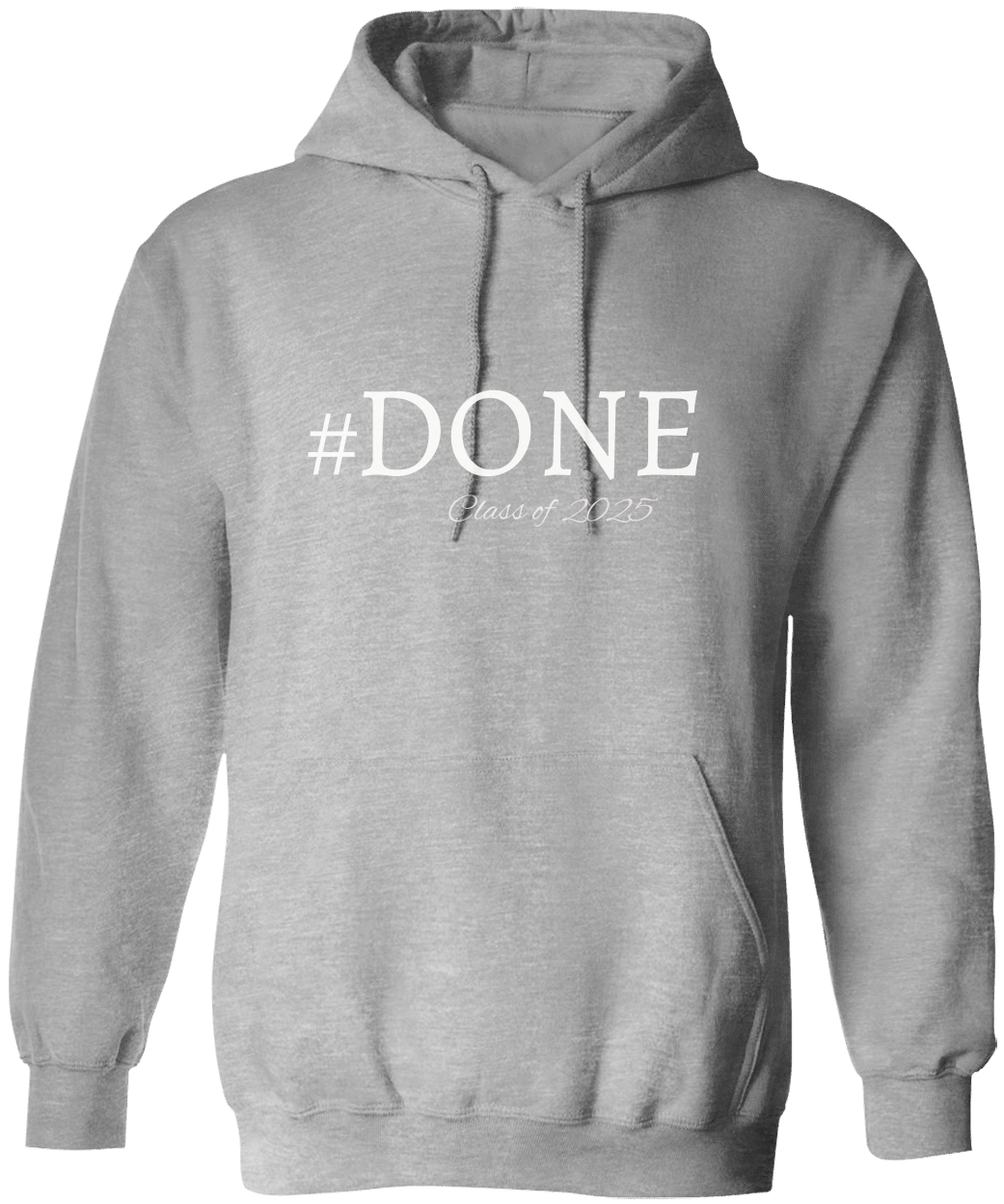 Done Class of 2025 Graduation Shirt/Hoodies