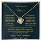 To My Beautiful Wife/ I Can't Live Without You Knot Necklace
