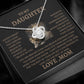 TO MY DAUGHTER/LOVE MOM/ LOVE KNOT NECKLACE